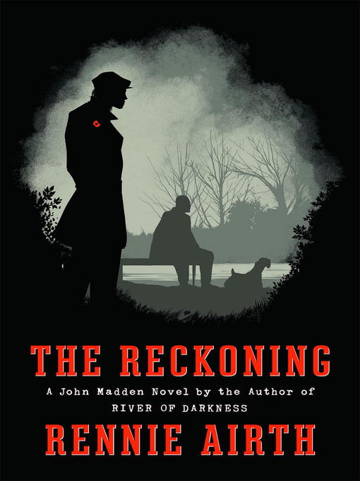 Title details for The Reckoning by Rennie Airth - Available